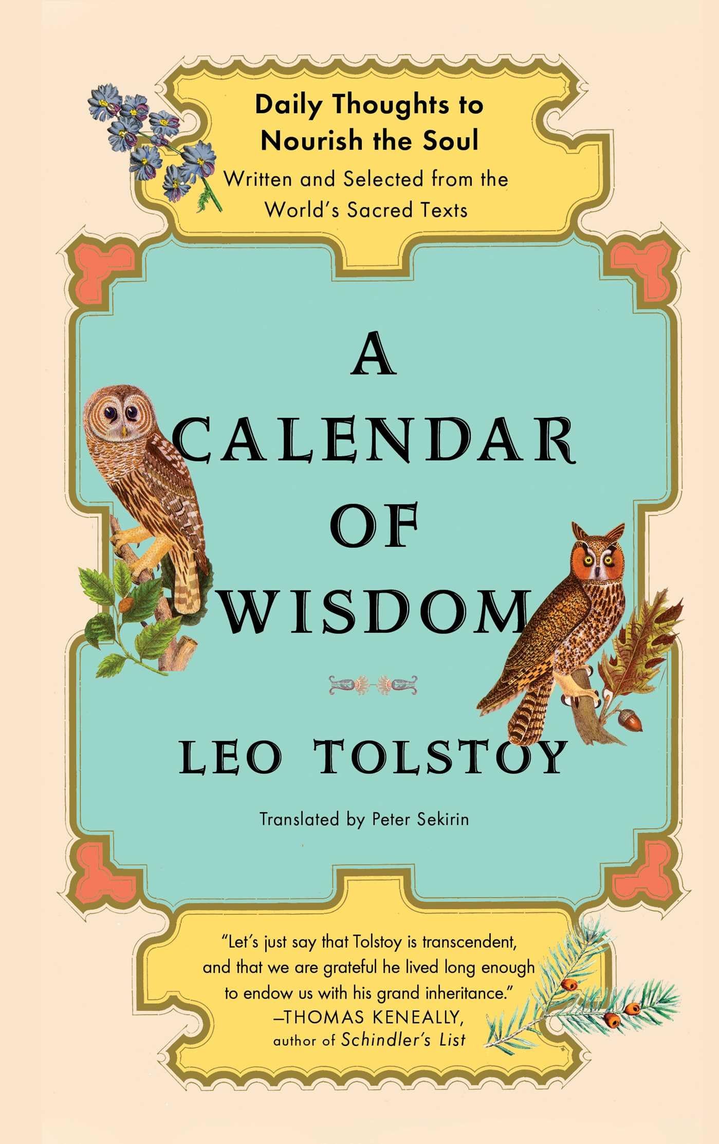 A Calendar of Wisdom: Daily Thoughts to Nourish the Soul, Written and Selected from the World's Sacred Texts,New