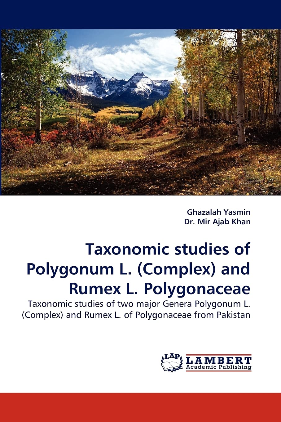 Taxonomic studies of Polygonum L. (Complex) and Rumex L. Polygonaceae: Taxonomic studies of two major Genera Polygonum L. (Compl,Used