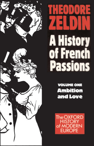 France, 18481945: Ambition and Love (Galaxy Book; GB 587),New