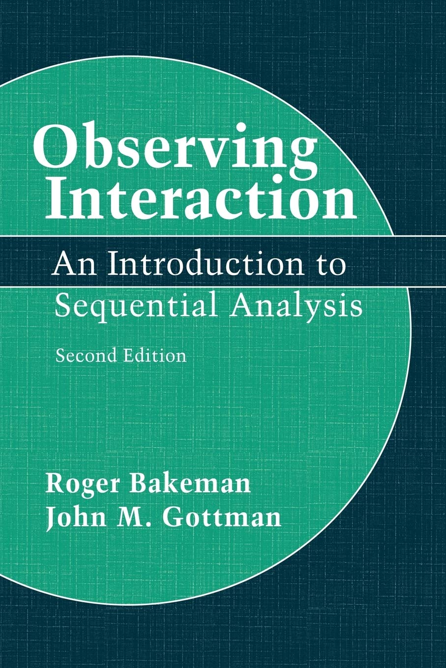 Observing Interaction: An Introduction to Sequential Analysis,Used