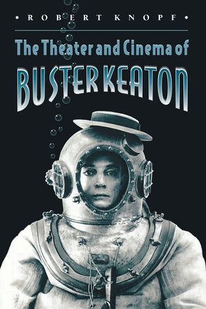 The Theater and Cinema of Buster Keaton,Used