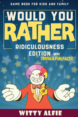 Would You Rather Game Book: For Kids Ages 612  Ridiculousness Edition  Funny & Hilarious Questions for Children, Teens & Fami,Used