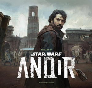 The Art Of Star Wars: Andor (The Complete Series)