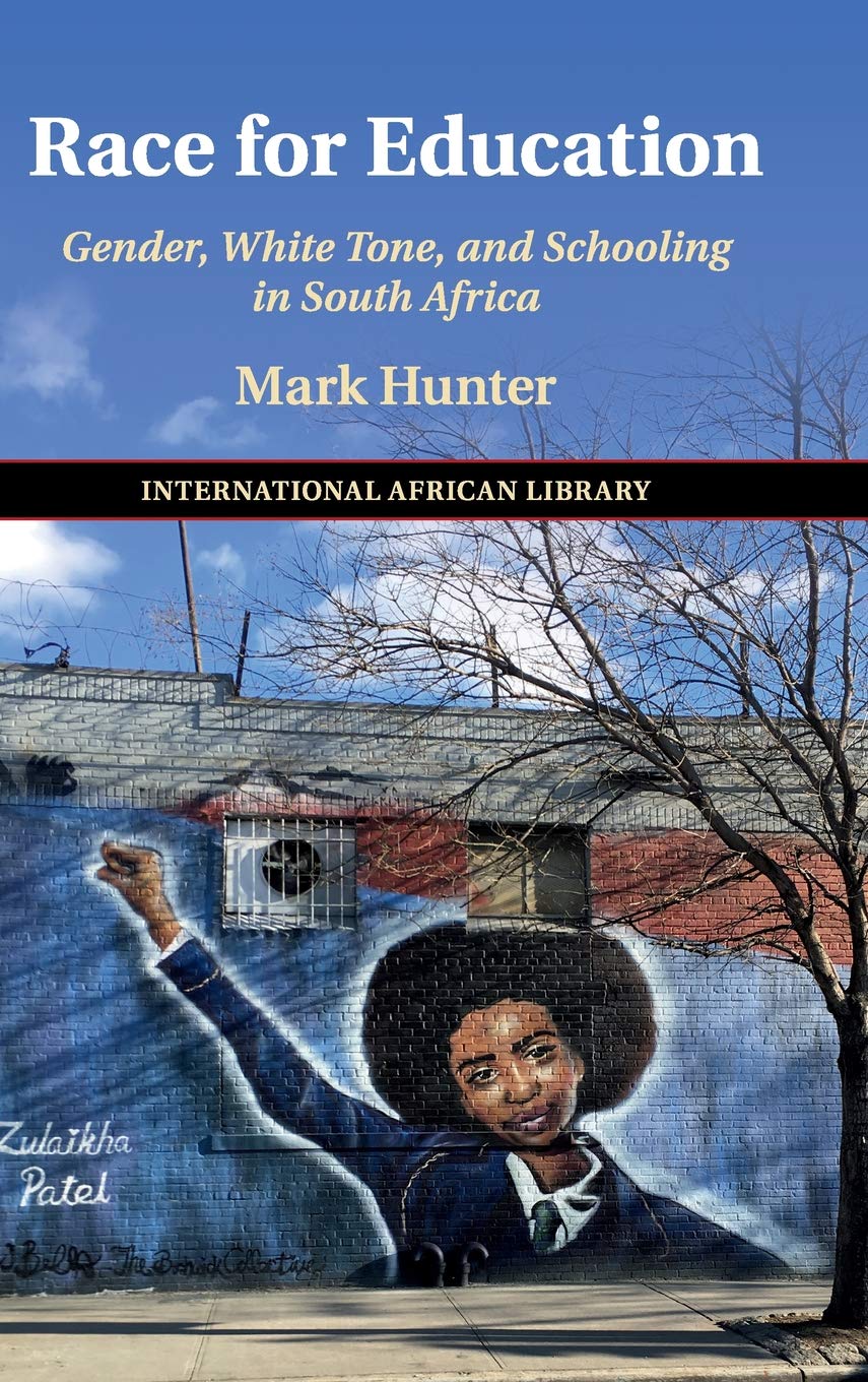 Race for Education: Gender, White Tone, and Schooling in South Africa (The International African Library, Series Number 60),Used