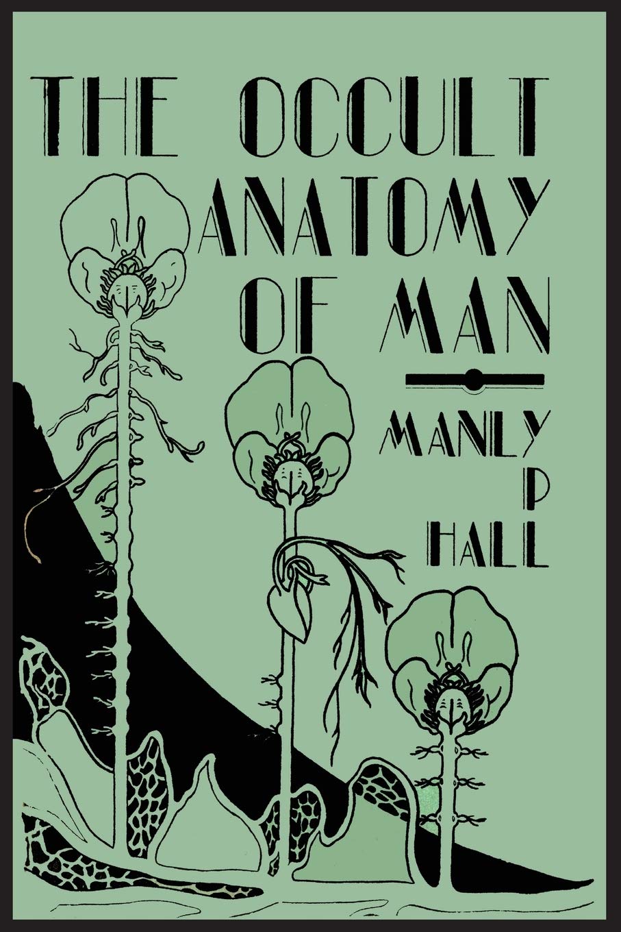 The Occult Anatomy of Man: To Which Is Added a Treatise on Occult Masonry,Used