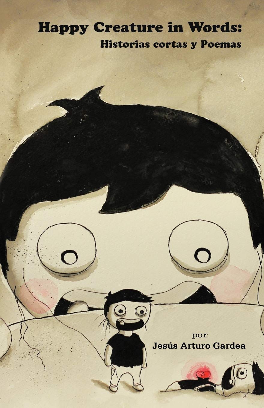Happy Creature In Words: Historias Cortas Y Poemas (Spanish Edition),Used