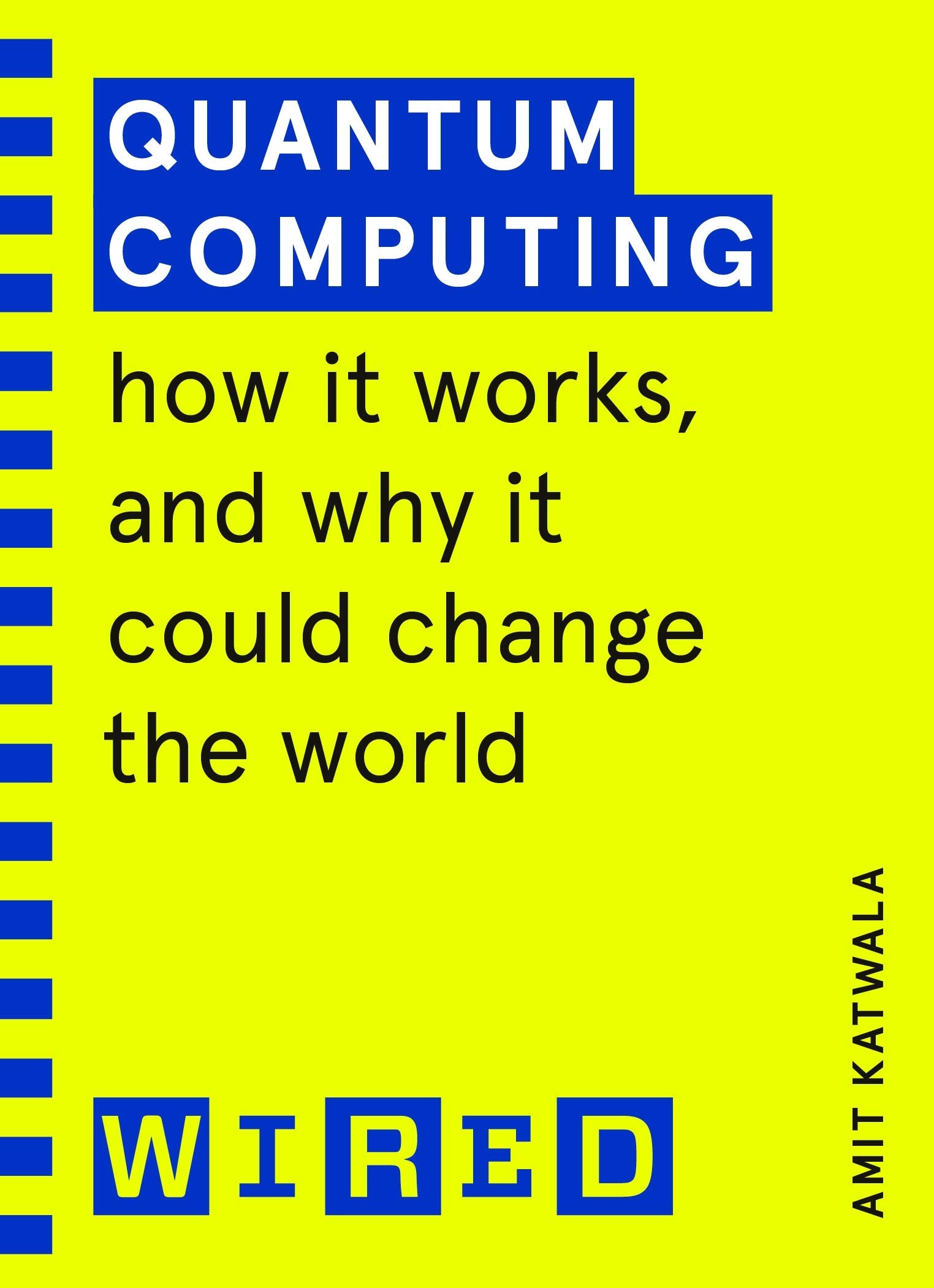 Quantum Computing (WIRED guides): How It Works and How It Could Change the World,Used