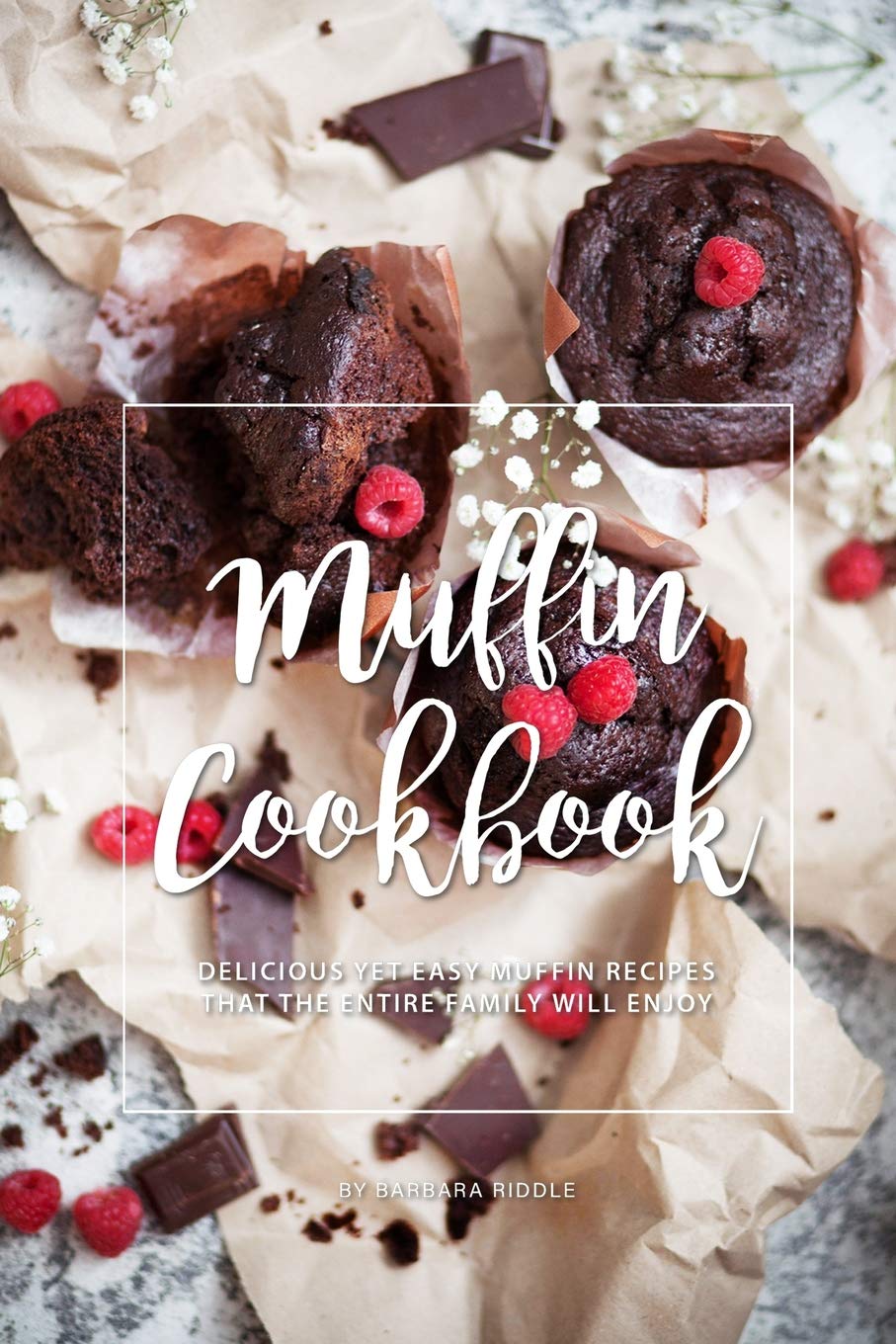 Muffin Cookbook: Delicious Yet Easy Muffin Recipes That the Entire Family Will Enjoy,Used