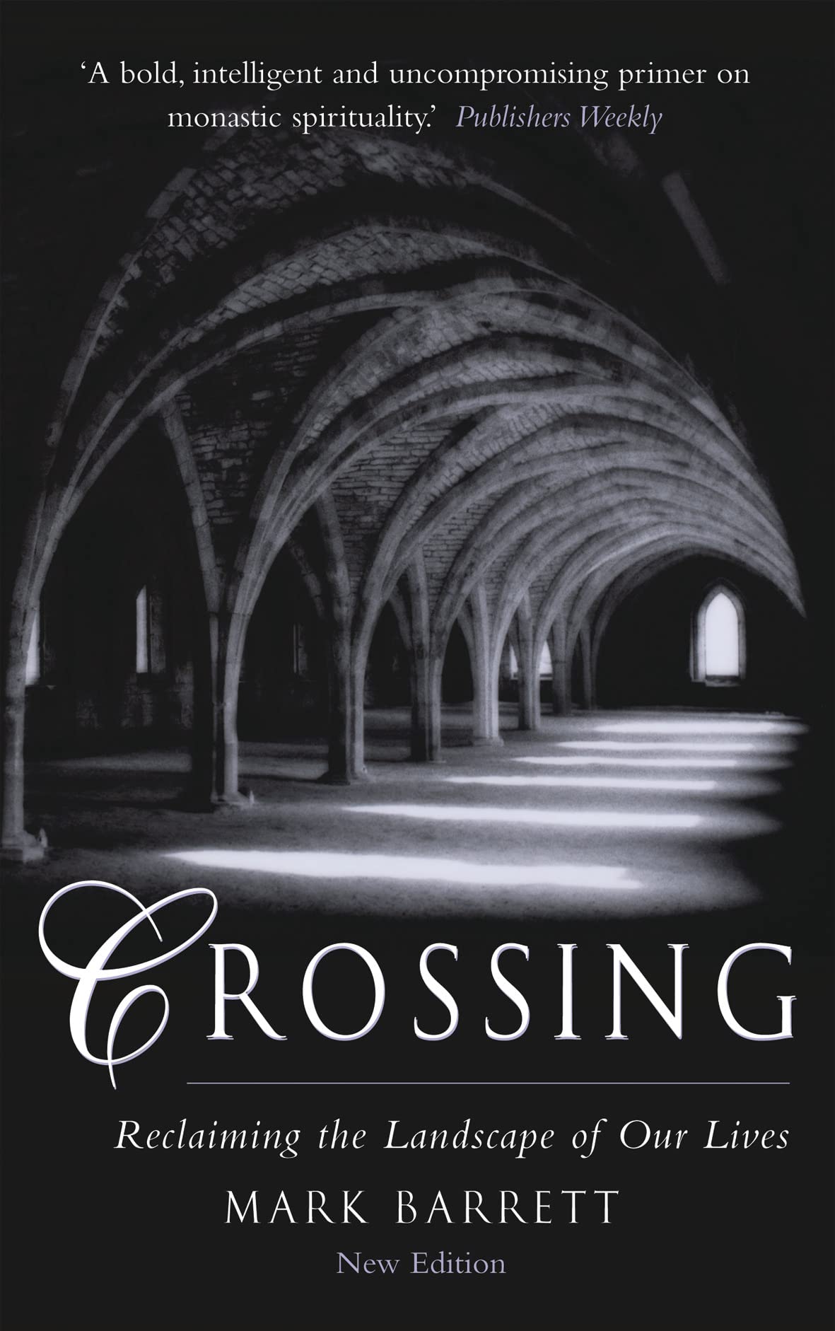 Crossing 2nd Edition: Reclaiming the Landscape of Our Lives,New