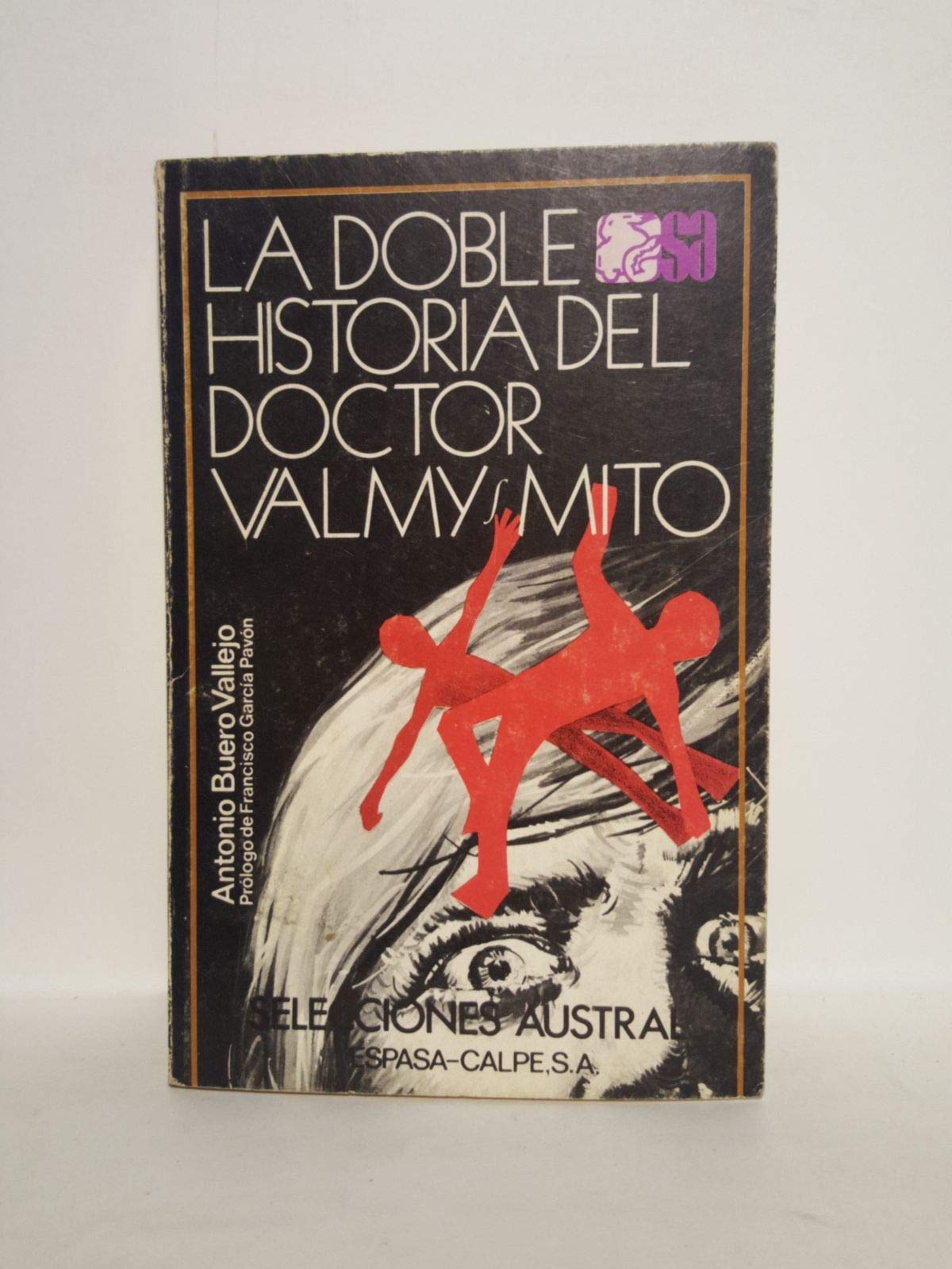 La doble historia del doctor Valmy ; Mito (Selecciones Austral ; 15 : Teatro) (Spanish Edition),Used