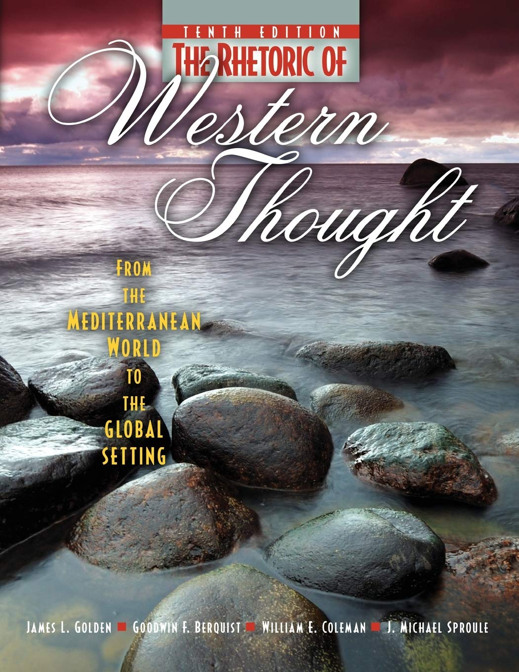 The Rhetoric of Western Thought: From the Mediterranean World to the Global Setting,New