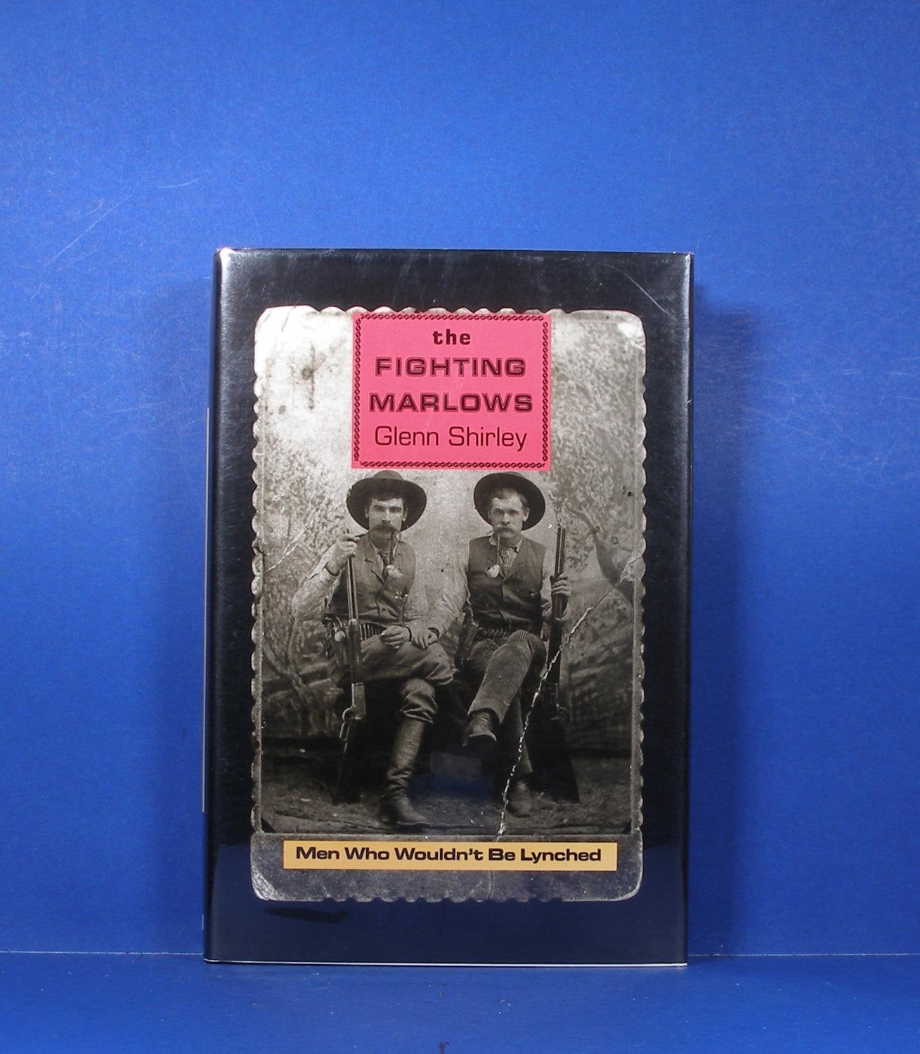 The Fighting Marlows: Men Who Wouldn'T Be Lynched (Chisholm Trail Series)-used