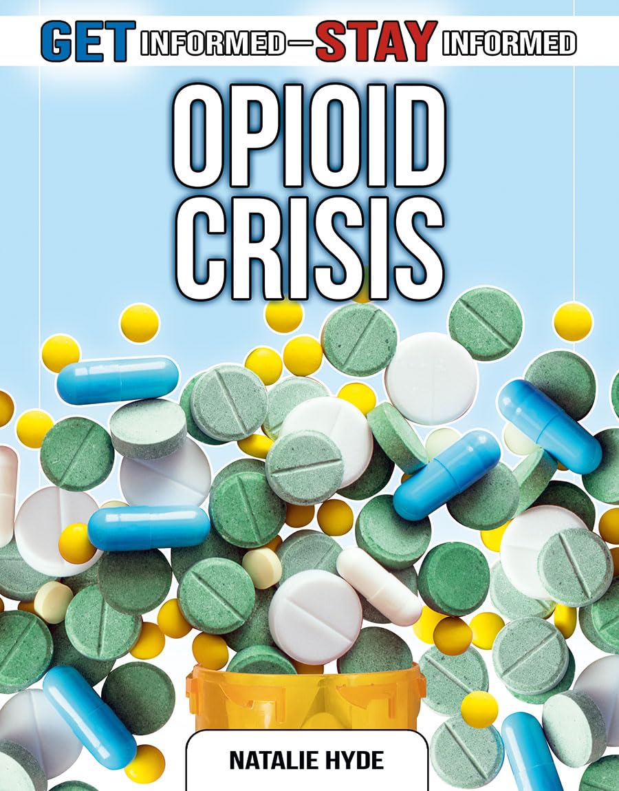 The Opioid Crisis (Get InformedStay Informed),Used
