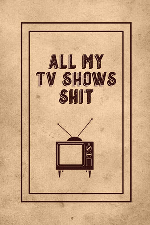 All My TV Shows Shit: TV Show Tracker Record, Keep Track & Write Favorite Series To Watch, Television Binge Planner Log, Gift, J,Used