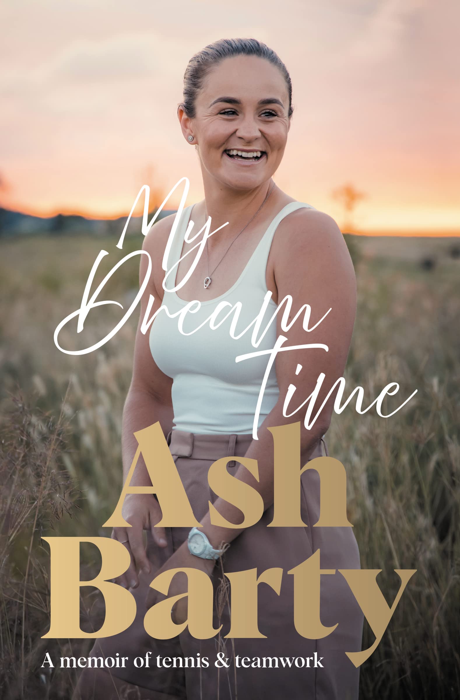 My Dream Time: A Memoir Of Tennis & Teamwork,Used