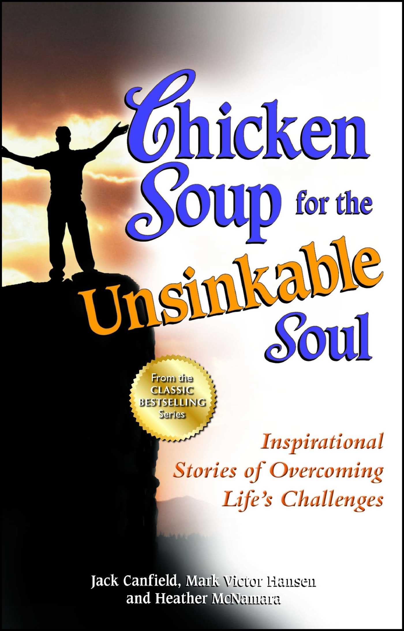 Chicken Soup for the Unsinkable Soul: Inspirational Stories of Overcoming Life's Challenges (Chicken Soup for the Soul),Used