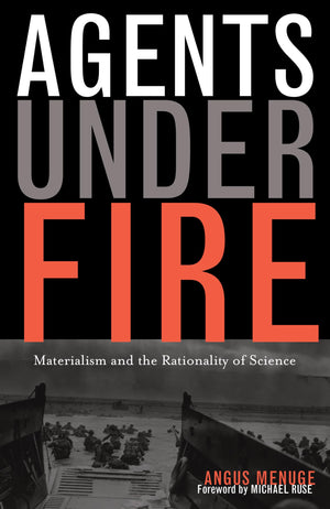 Agents Under Fire: Materialism and the Rationality of Science,Used
