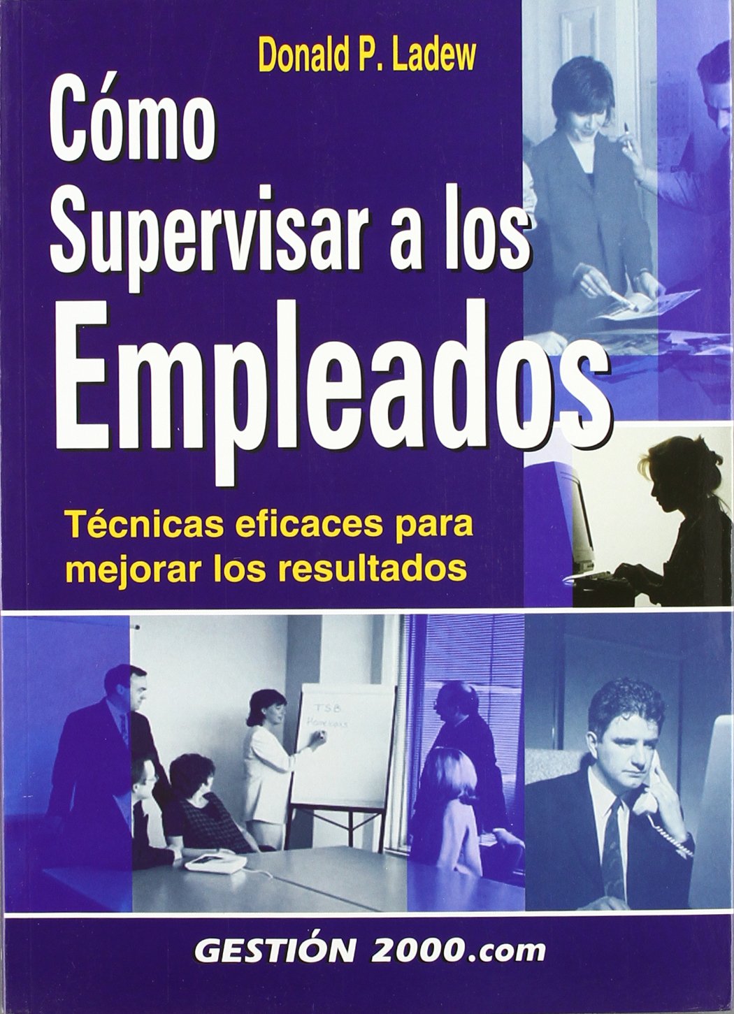 Cmo supervisar a los empleados: Tcnicas eficaces para mejorar los resultados,Used