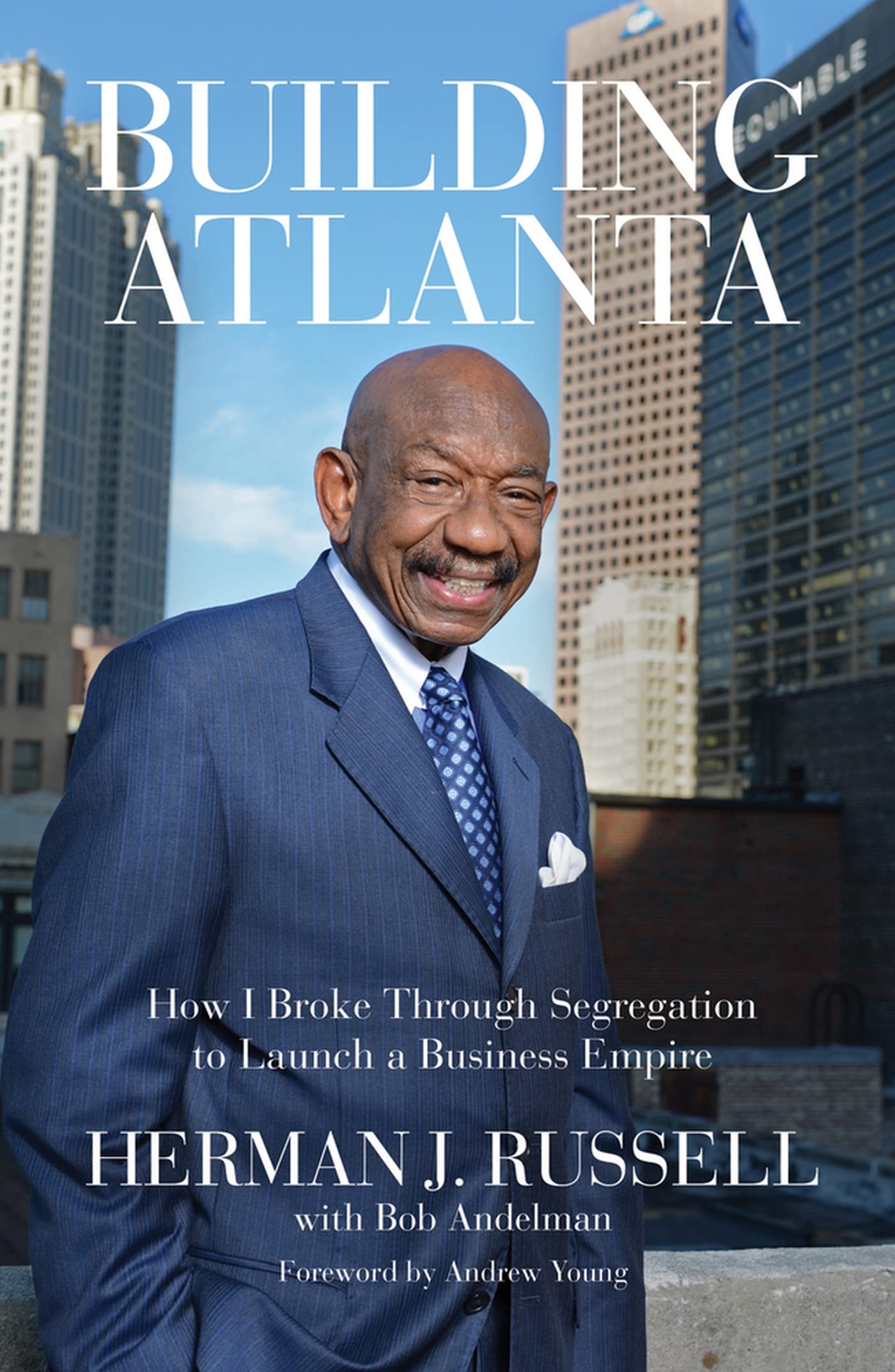 Building Atlanta: How I Broke Through Segregation to Launch a Business Empire,Used