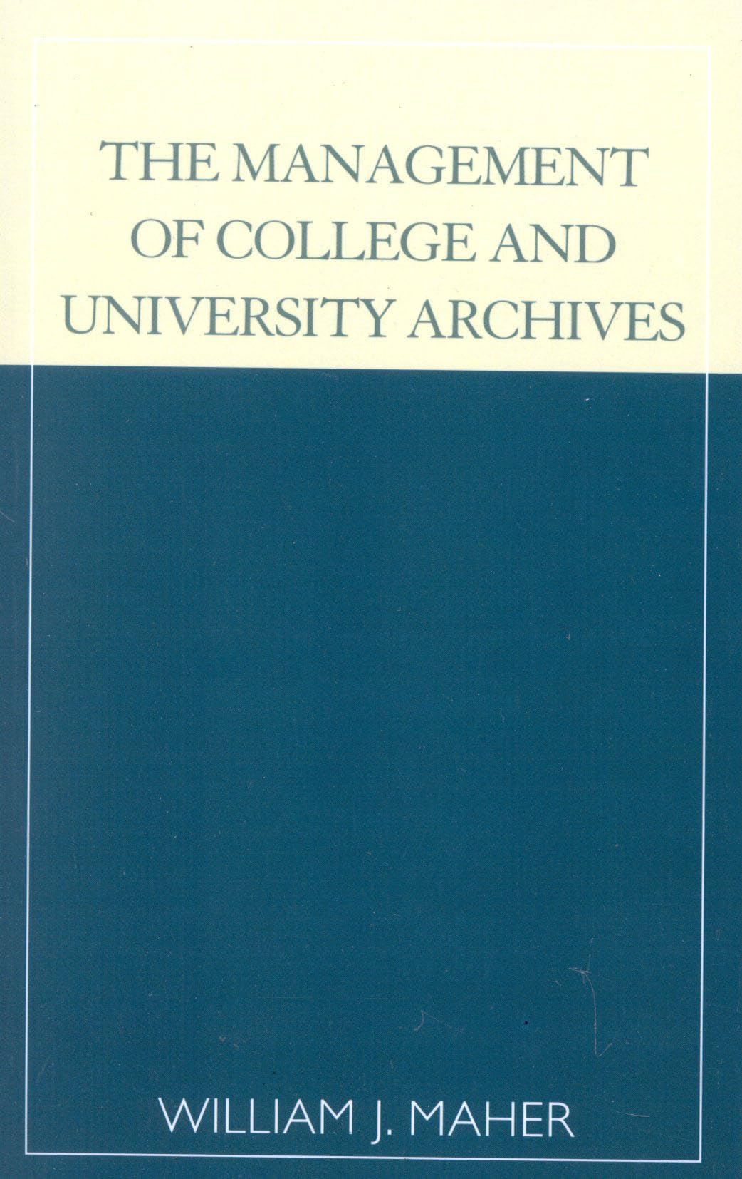 The Management Of College And University Archives,Used
