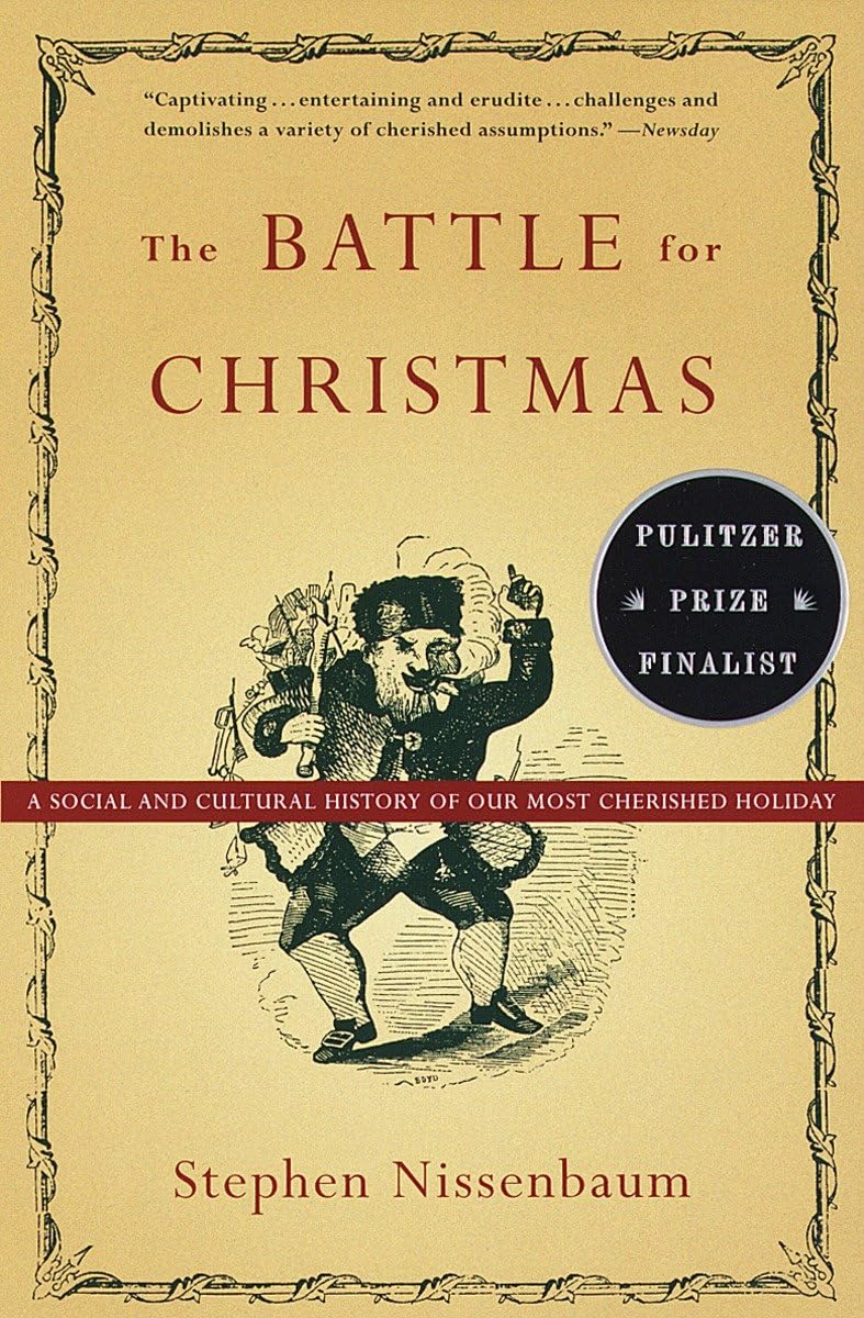 The Battle For Christmas: A Cultural History Of America'S Most Cherished Holiday,New