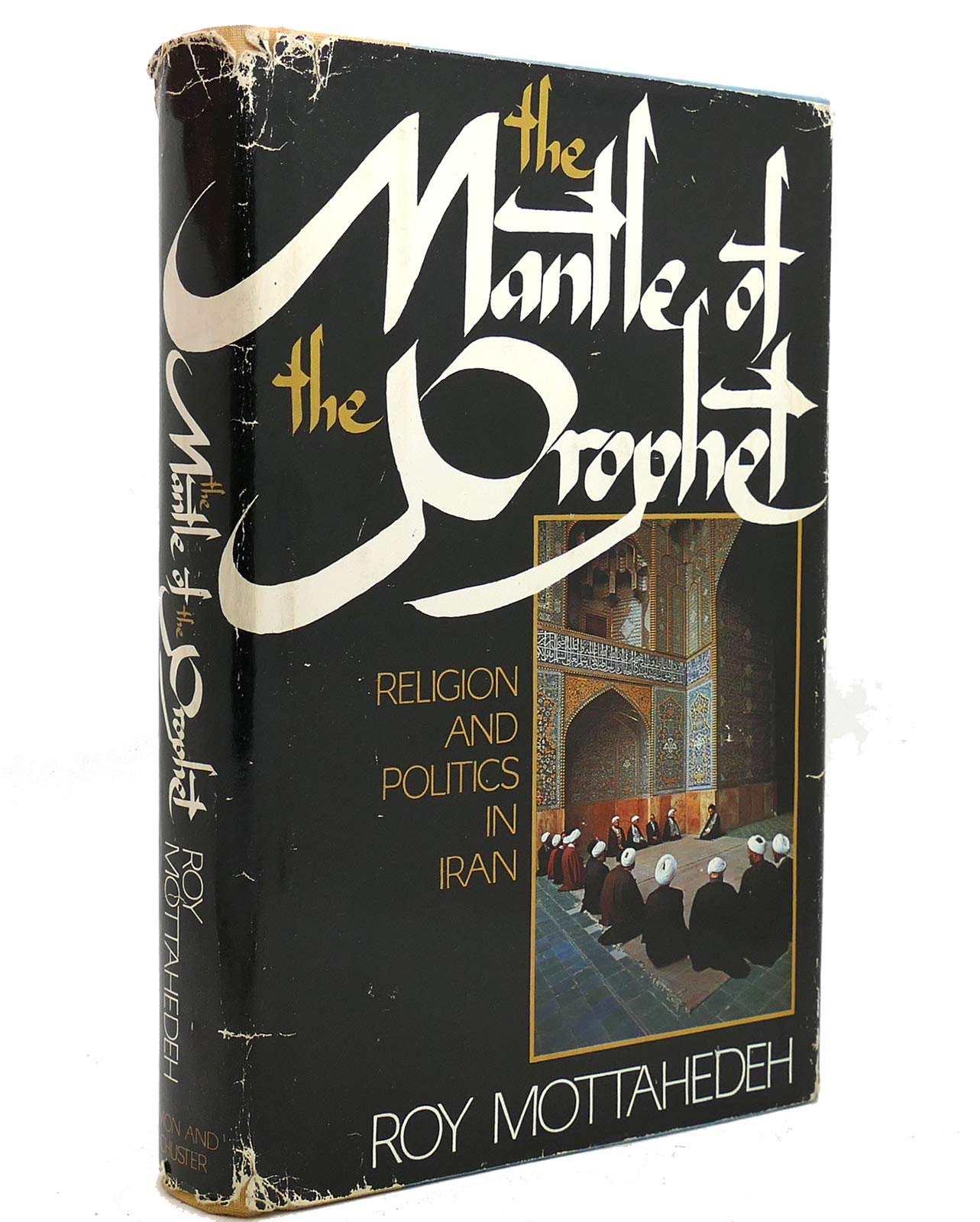 The Mantle of the Prophet: Religion and Politics in Iran,New