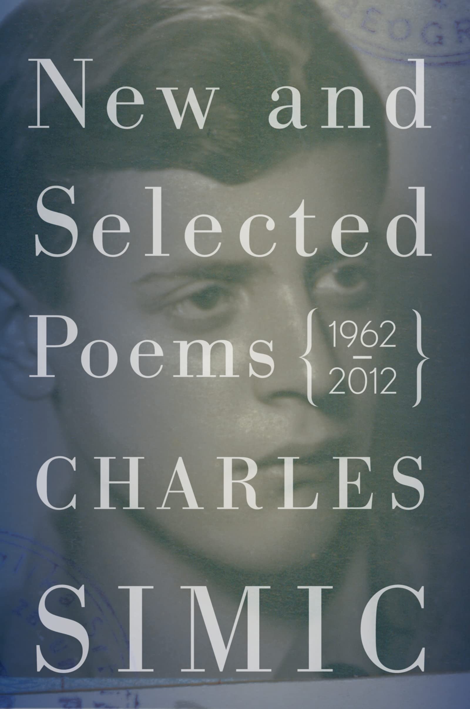 New And Selected Poems: 19622012