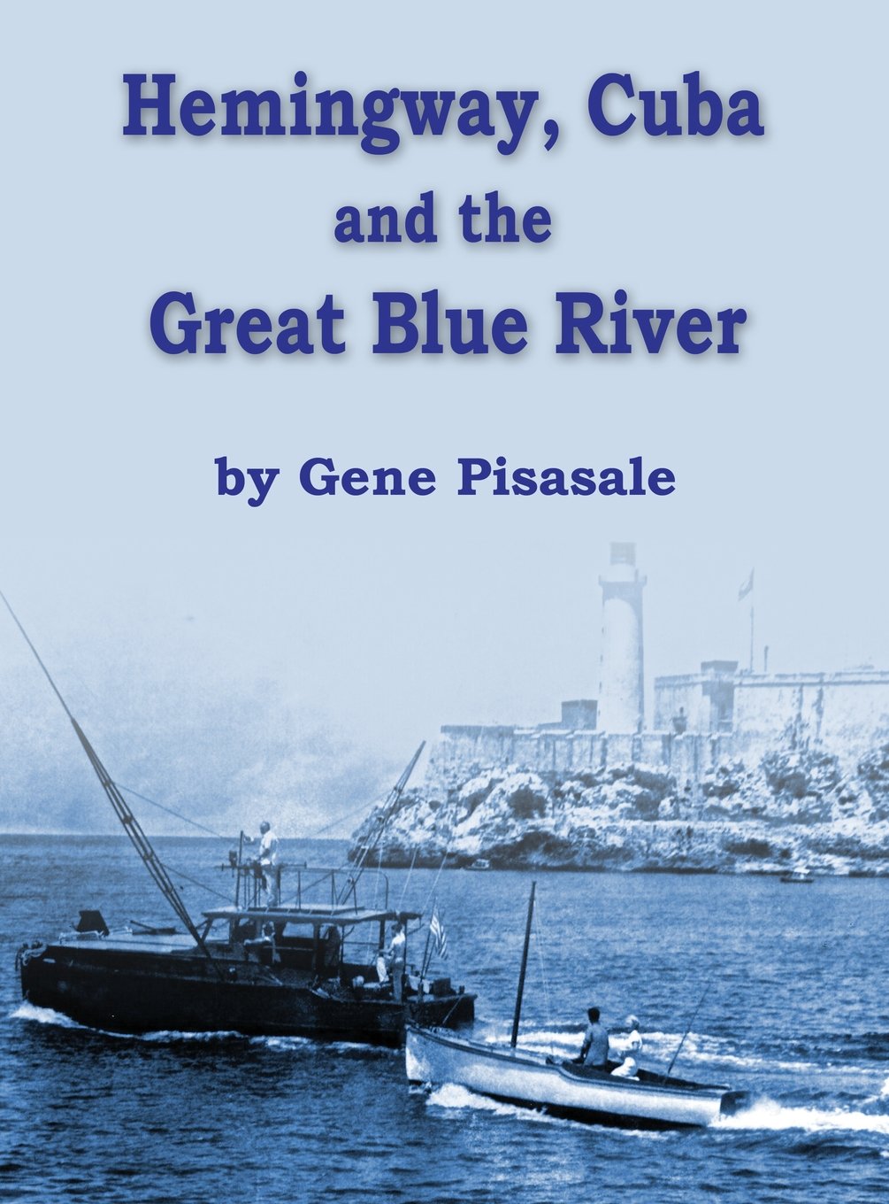 Hemingway, Cuba and the Great Blue River,Used