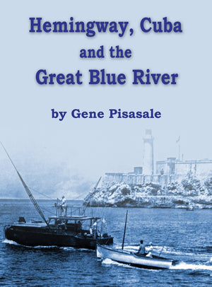 Hemingway, Cuba and the Great Blue River,Used