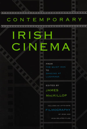 Contemporary Irish Cinema: From The Quiet Man To Dancing At Lughnasa (Irish Studies),New