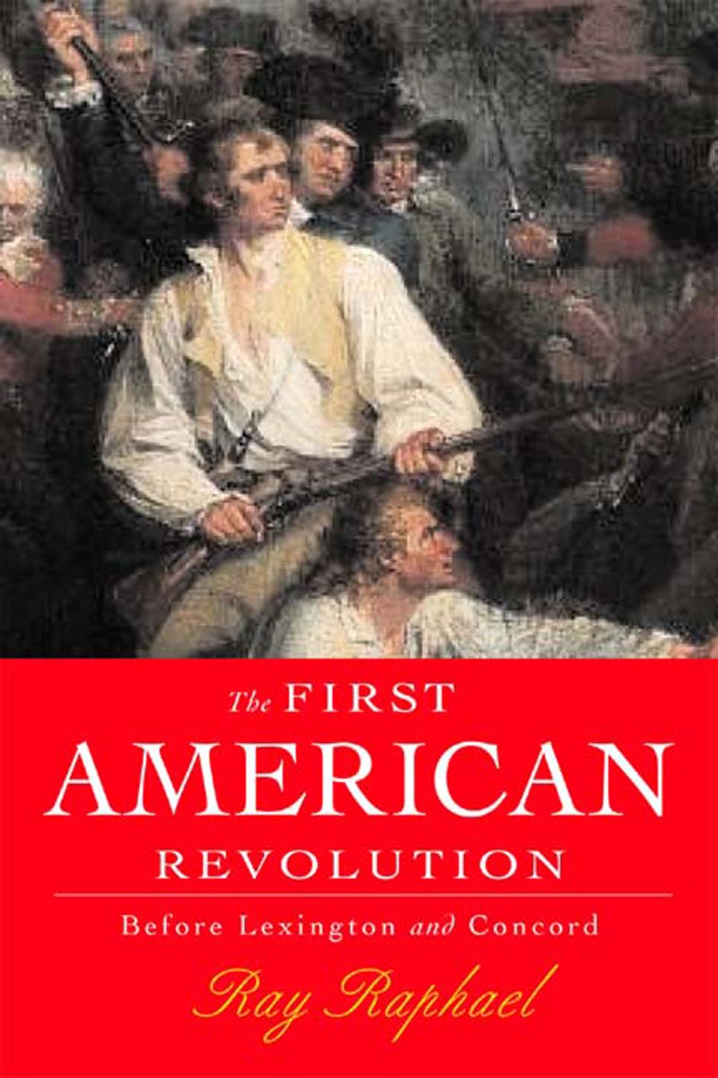 The First American Revolution: Before Lexington and Concord,Used