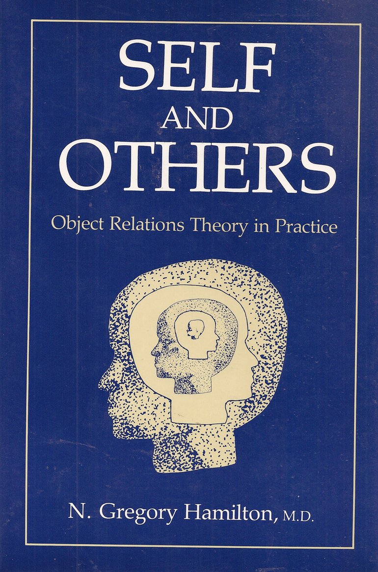 Self and Others: Object Relations Theory in Practice,Used