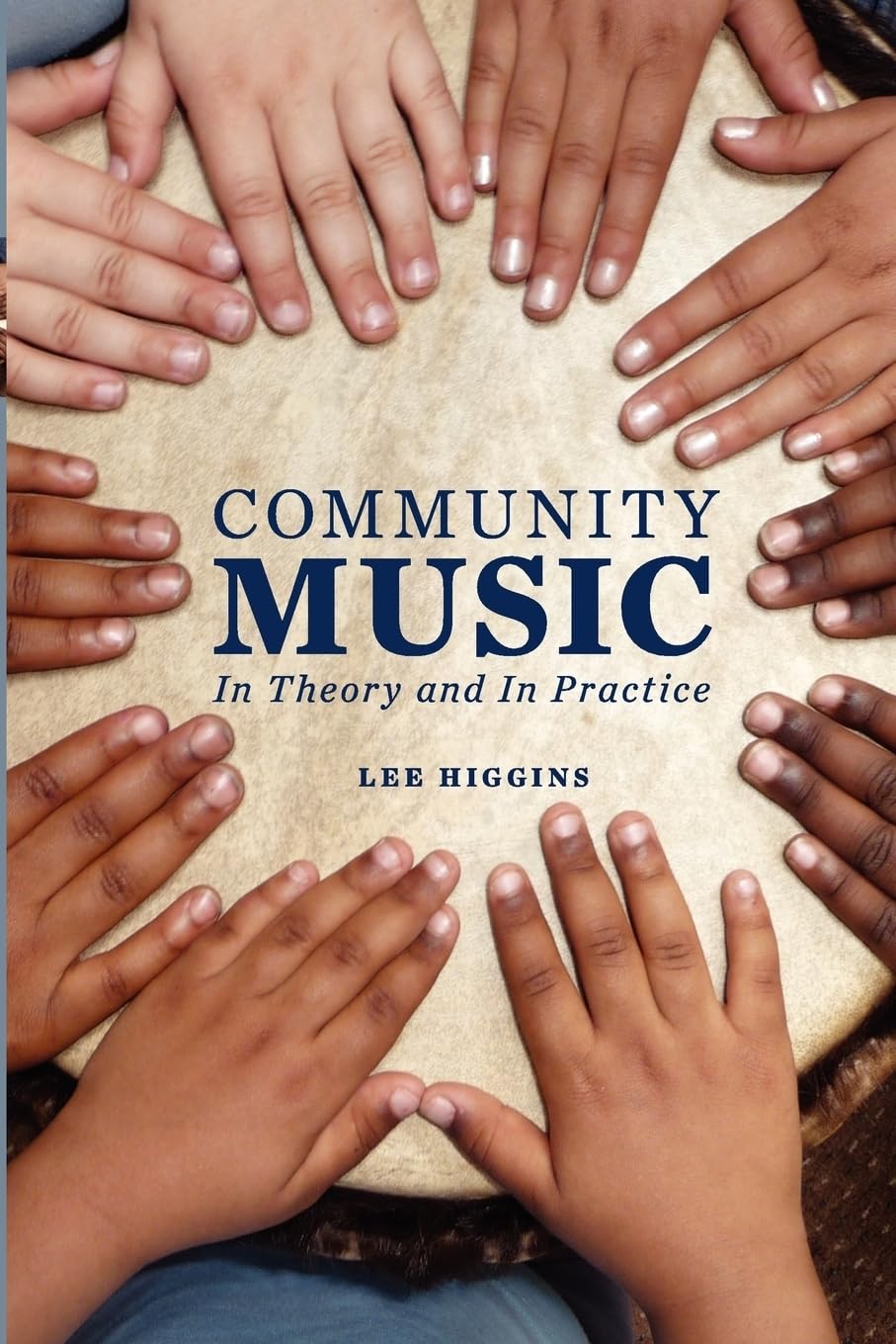 Community Music: In Theory and In Practice,Used