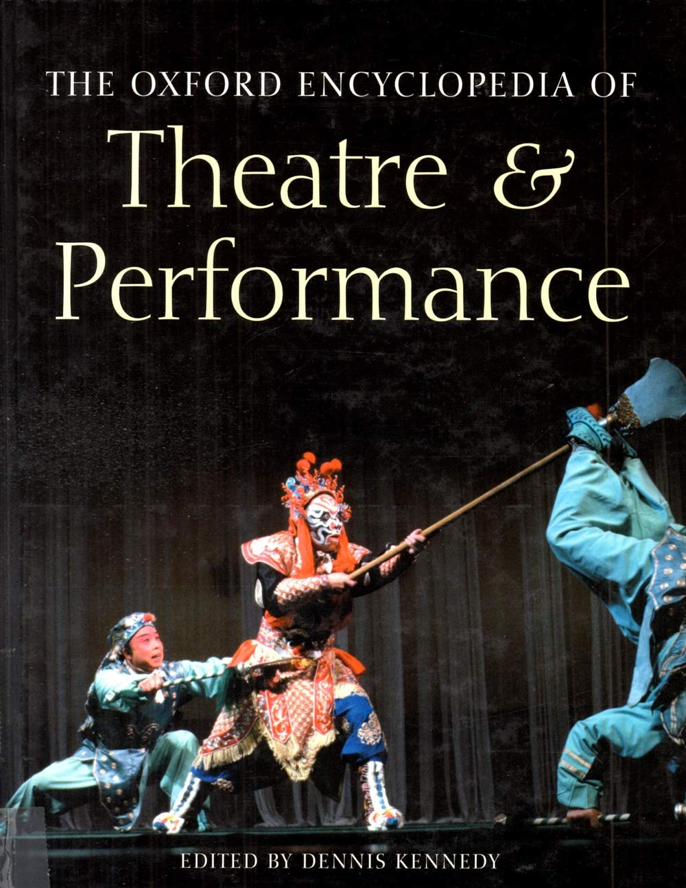 The Oxford Encyclopedia Of Theatre And Performance,New