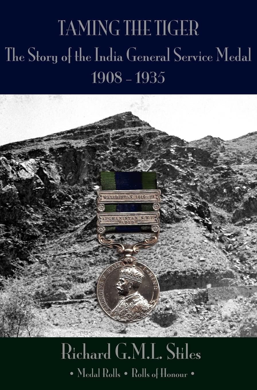 'Taming The Tiger': The Story Of The India General Service Medal 19081935,Used