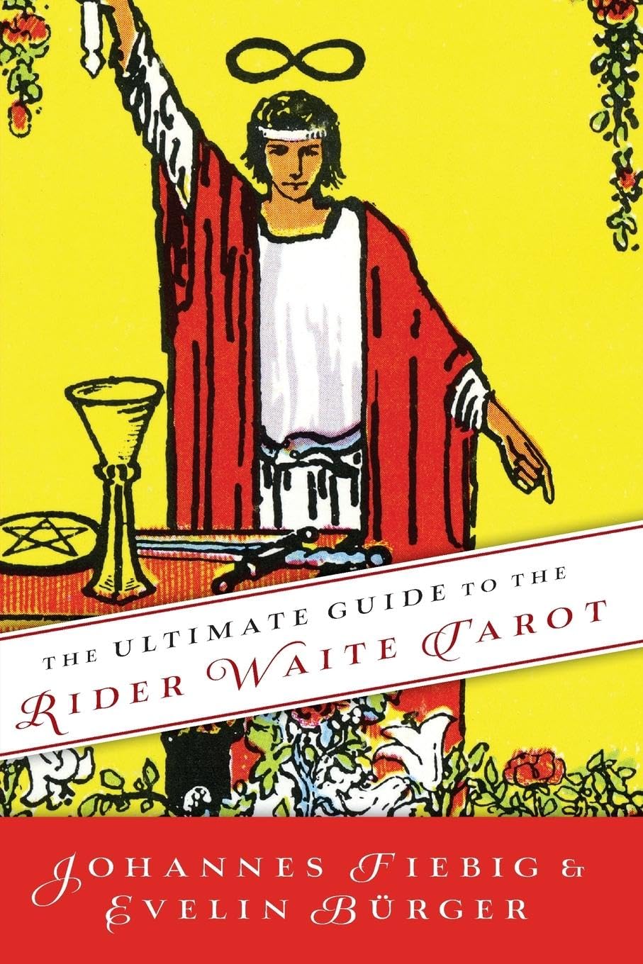 The Ultimate Guide to the Rider Waite Tarot (Ultimate Guide to the Tarot, 1),New