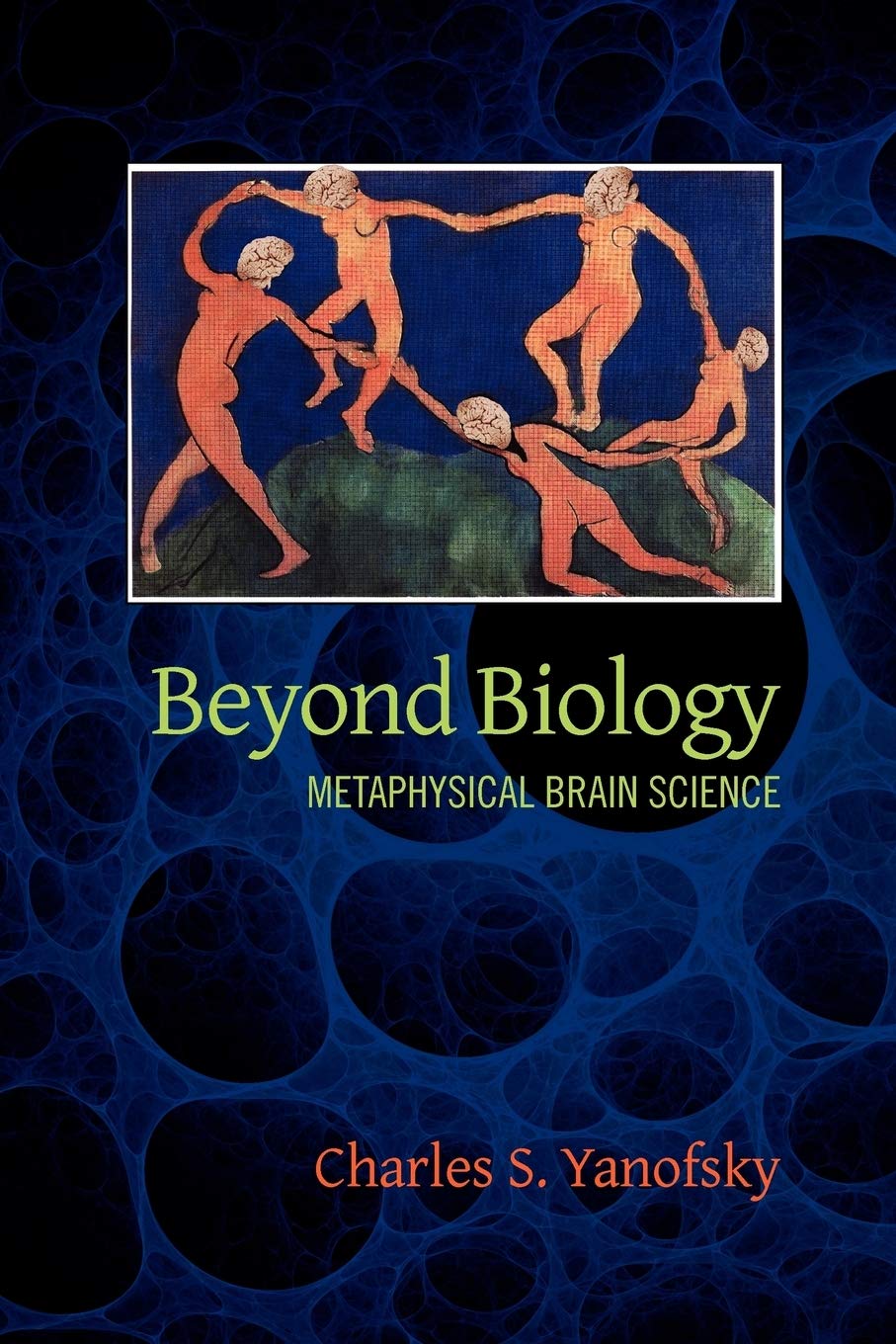 Beyond Biology: Metaphysical Brain Science,Used