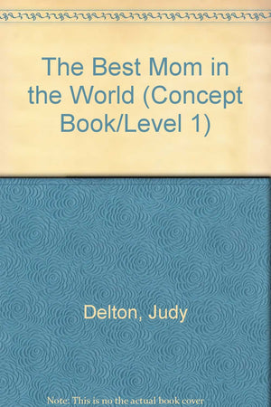 The Best Mom in the World (Concept Book/Level 1),Used