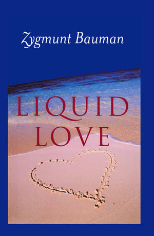 Liquid Love: On the Frailty of Human Bonds,New