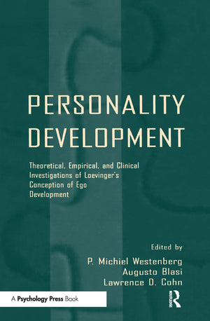 Personality Development: Theoretical, Empirical, and Clinical Investigations of Loevinger's Conception of Ego Development,New