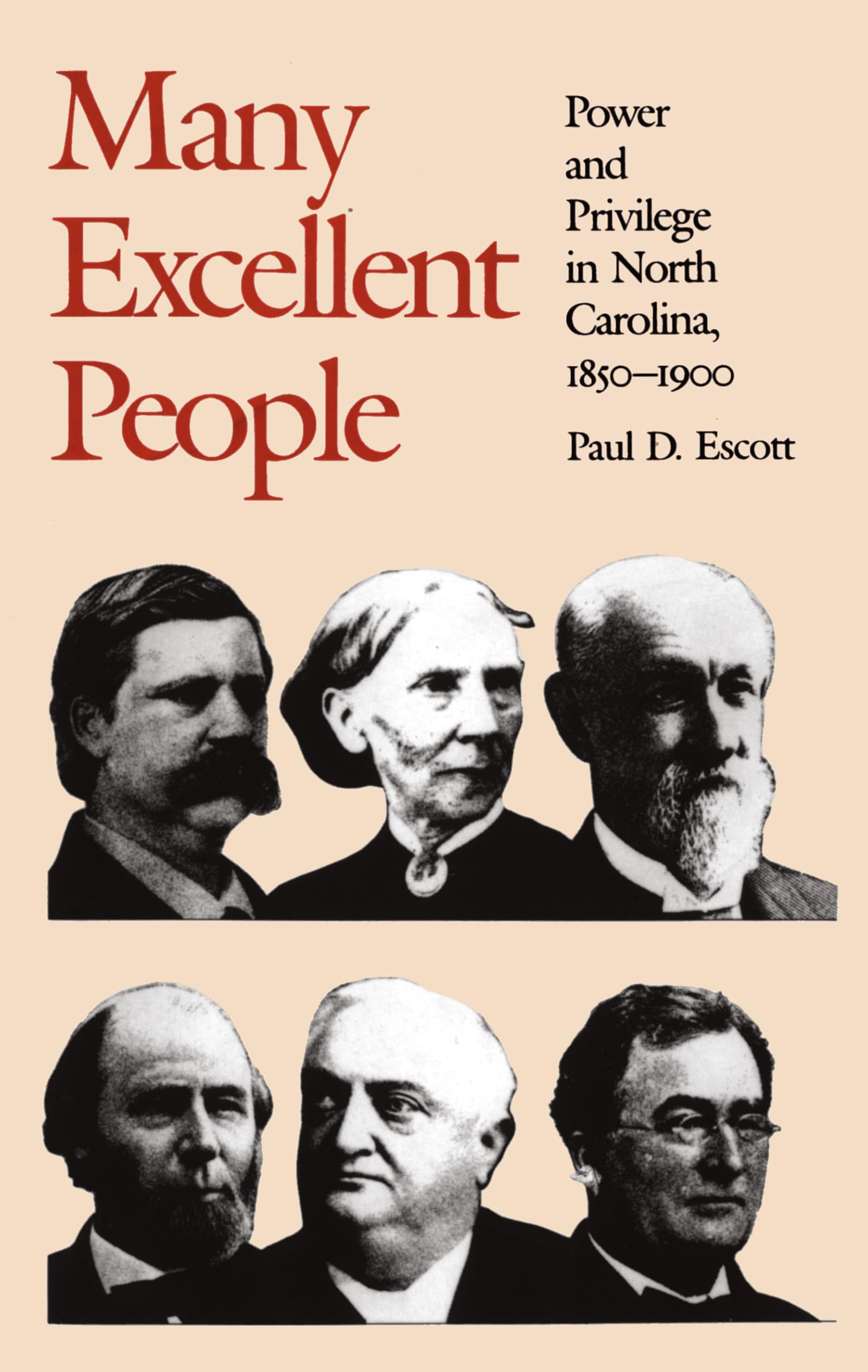 Many Excellent People: Power And Privilege In North Carolina, 18501900 (Fred W. Morrison Series In Southern Studies),New