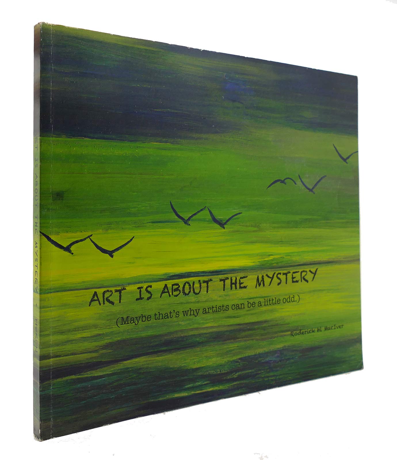 Art Is About The Mystery (Maybe thats why artists can be a little odd.),Used