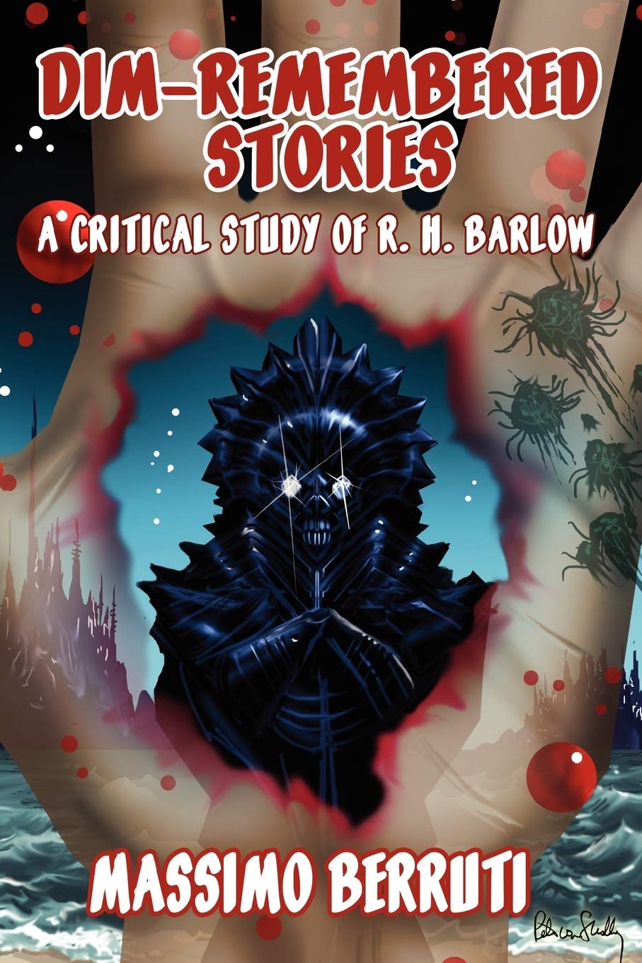 DimRemembered Stories: A Critical Study of R. H. Barlow,Used