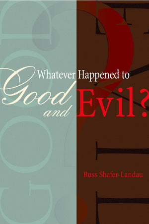 Whatever Happened To Good And Evil?