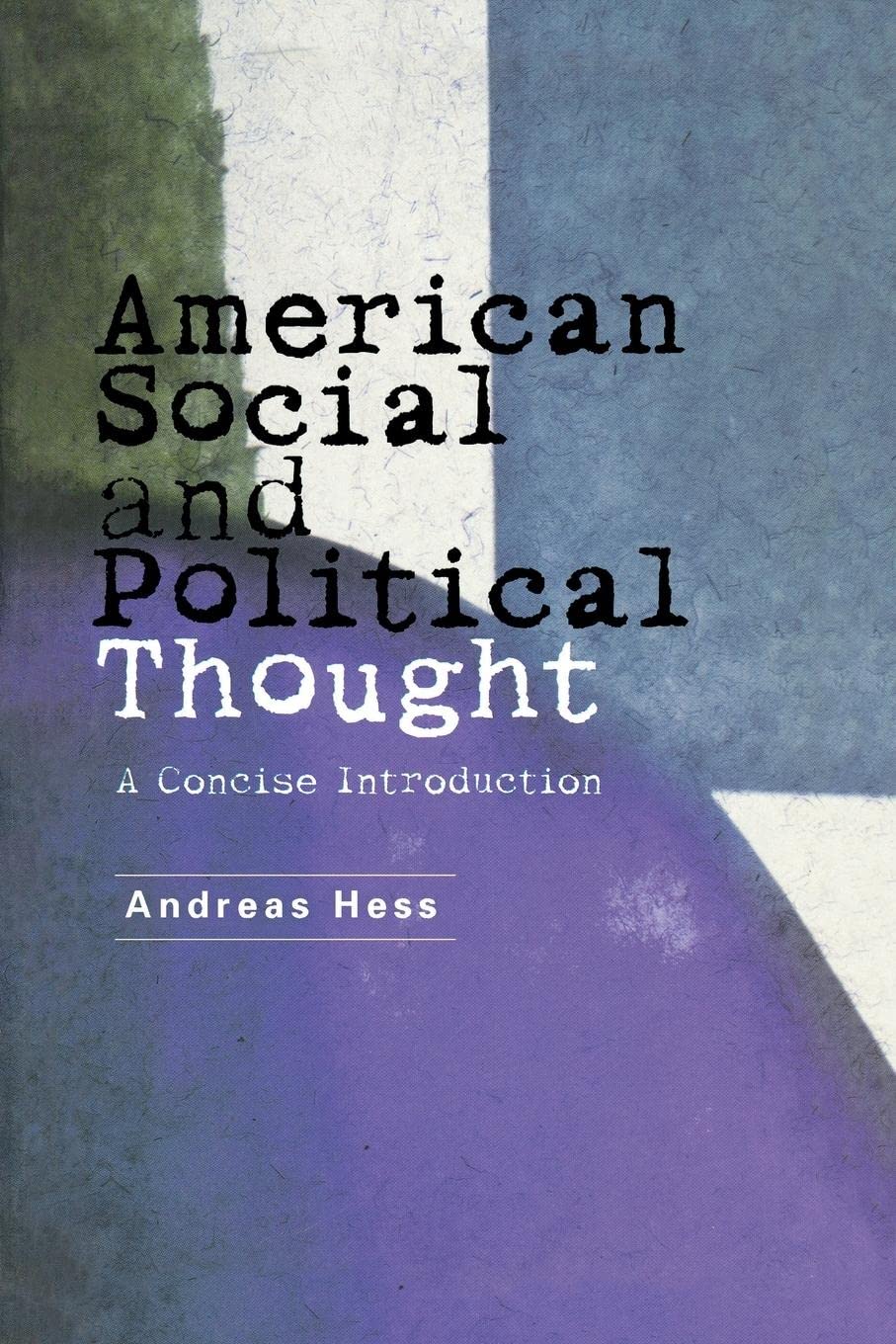 American Social And Political Thought: A Concise Introduction,New