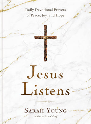 Jesus Listens: Daily Devotional Prayers of Peace, Joy, and Hope (A 365Day Prayer Book),New