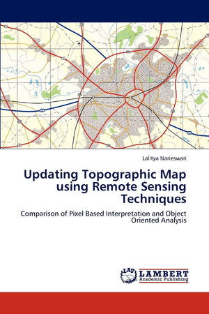 Updating Topographic Map using Remote Sensing Techniques: Comparison of Pixel Based Interpretation and Object Oriented Analysis,Used