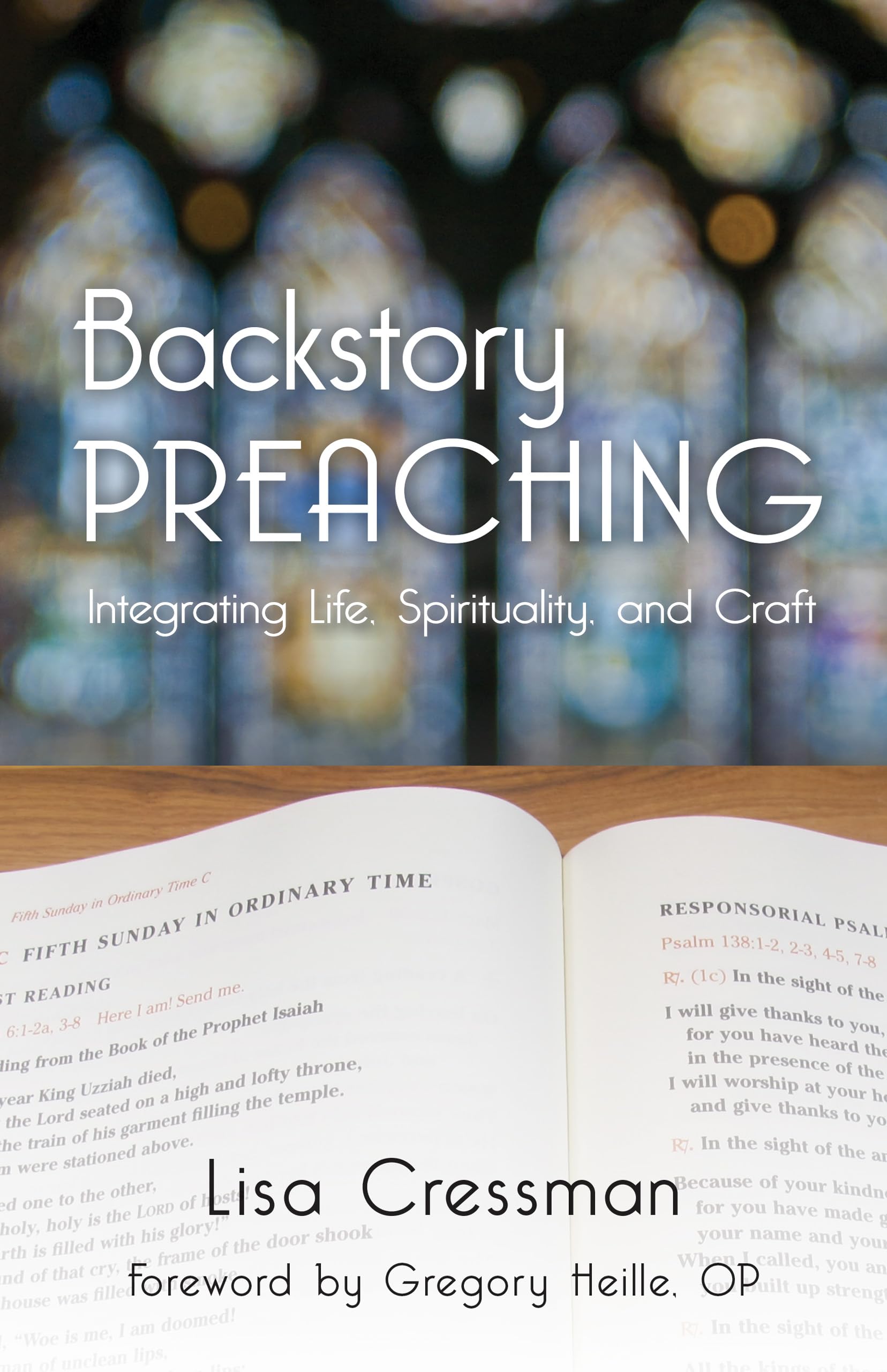 Backstory Preaching: Integrating Life, Spirituality, And Craft,Used