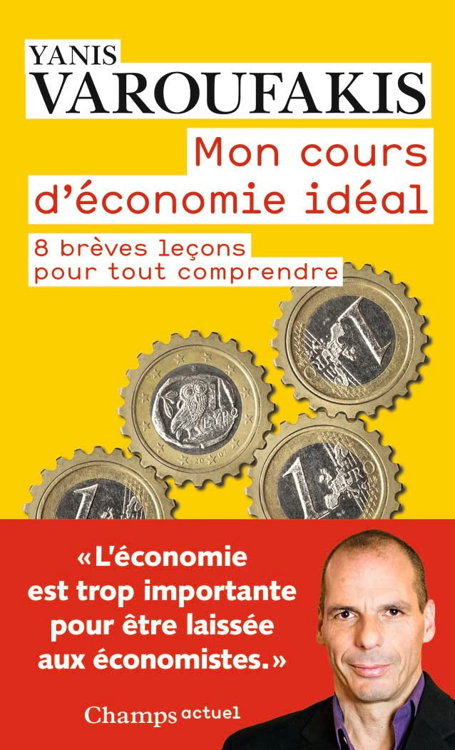 Mon cours dconomie idal: 8 brves leons pour tout comprendre