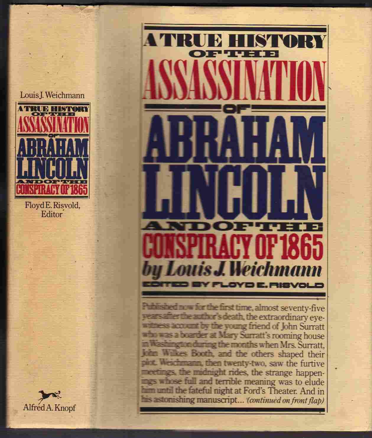 A True History of the Assassination of Abraham Lincoln and of the Conspiracy of 1865,New